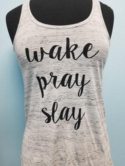 Wake, Pray, Slay Tank